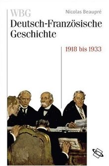 WBG Deutsch-Französische Geschichte, Bd.8 : .: Bd VIII