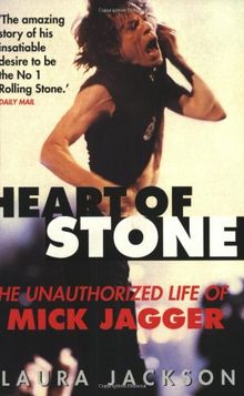 Heart of Stone: The Unauthorized Life of Mick Jagger von Jackson, Laura | Buch | Zustand gut