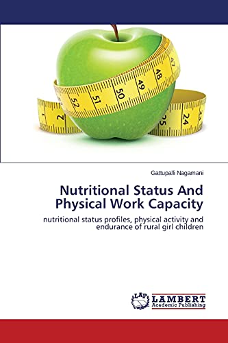 Nutritional Status And Physical Work Capacity: nutritional status profiles, physical activity and endurance of rural girl children