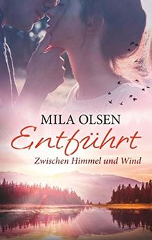 Entführt - Zwischen Himmel und Wind (Entführt (Louisa & Brendan))