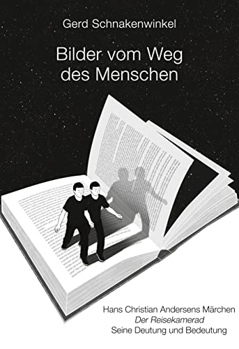 Bilder vom Weg des Menschen: Hans Christian Andersens Märchen Der Reisekamerad Seine Deutung und Bedeutung