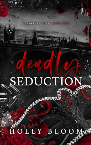 Deadly Seduction (Deadliest Love, Band 2)