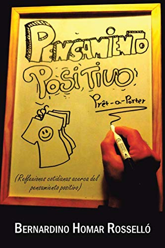 Pensamiento Positivo Prêt a Porter: Reflexiones cotidianas acerca del pensamiento positivo