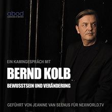 Bewusstsein und Veränderung: Ein Kamingespräch mit Bernd Kolb