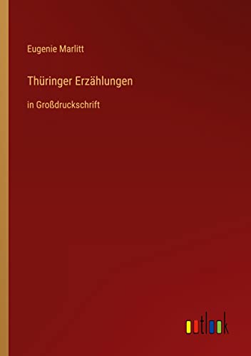 Thüringer Erzählungen: in Großdruckschrift