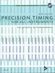 Precision Timing: for all instruments. Lehrbuch. (The Jazz Handbook Series)