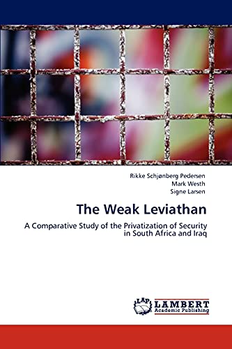The Weak Leviathan: A Comparative Study of the Privatization of Security in South Africa and Iraq