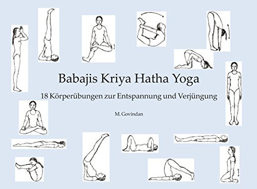 Babaji's Kriya Hatha Yoga - 18 Körperübungen der Entspannung