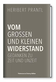 Vom kleinen und großen Widerstand: Gedanken zu Zeit und Unzeit