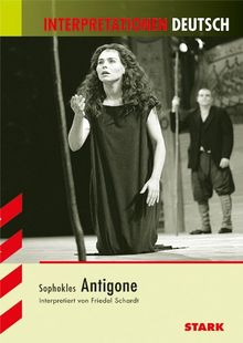 Interpretationshilfe Deutsch / SOPHOKLES: Antigone