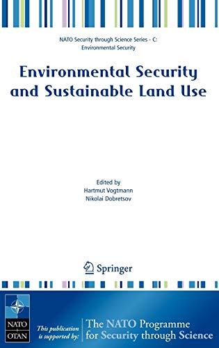 Environmental Security and Sustainable Land Use - with special reference to Central Asia (Nato Security through Science Series C:)