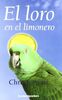 El loro en el limonero (Narrativa (books 4 Pocket))