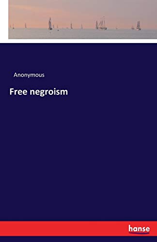 Free negroism