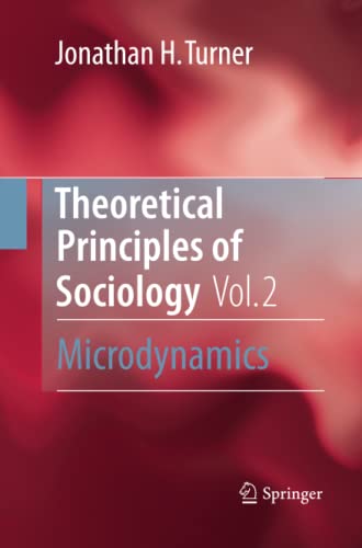 Theoretical Principles of Sociology, Volume 2: Microdynamics