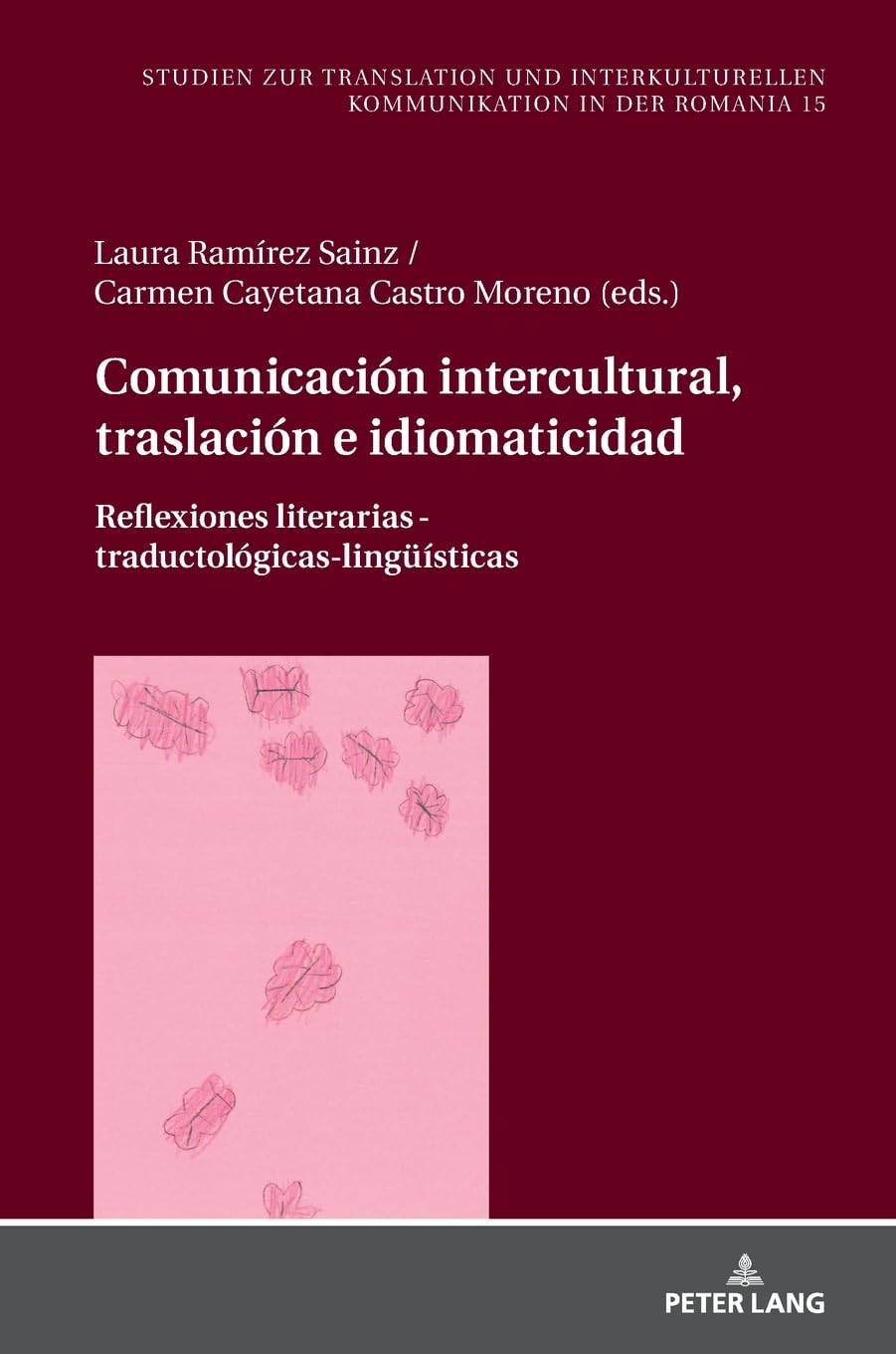 Comunicación intercultural, traslación e idiomaticidad: Reflexiones literarias-traductológicas-lingüísticas