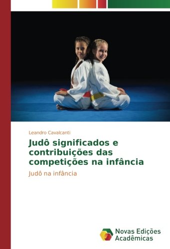 Judô significados e contribuições das competições na infância: Judô na infância