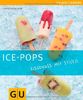 Ice-Pops: Eisgenuss mit Sti(e)l (GU Just Cooking)