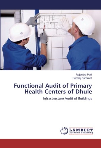 Functional Audit of Primary Health Centers of Dhule: Infrastructure Audit of Buildings