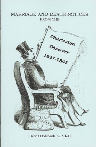 Marriage and Death Notices from the Charleston Observer, 1827-1845