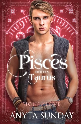 Pisces Hooks Taurus (Signs of Love, Band 4)