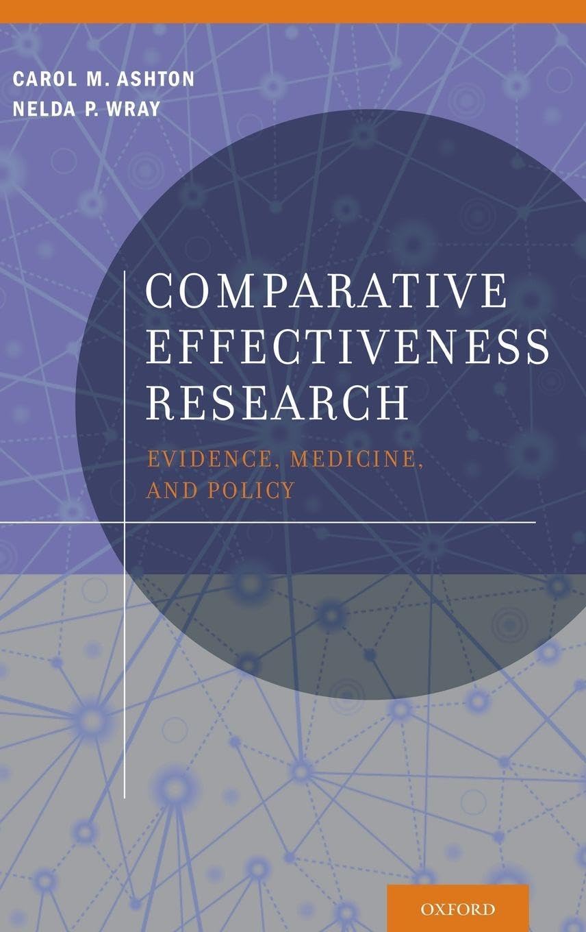 Comparative Effectiveness Research: Evidence, Medicine, and Policy