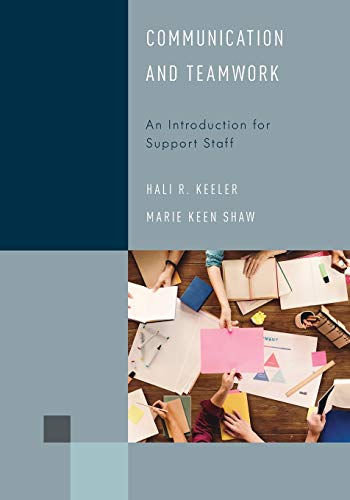 Communication and Teamwork: An Introduction for Support Staff (Library Support Staff Handbooks, Band 5)