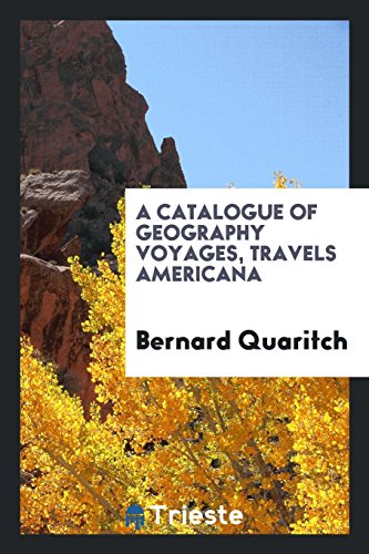 A Catalogue of Geography Voyages, Travels Americana