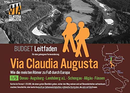 Fern-Wander-Route Via Claudia Augusta 1/5 Budget: Leit-Faden für eine gelungene Fern-Wanderung (schwarz-weiß) (Fern-Wander-Route Via Claudia Augusta B U D G E T = schwarz-weiß)