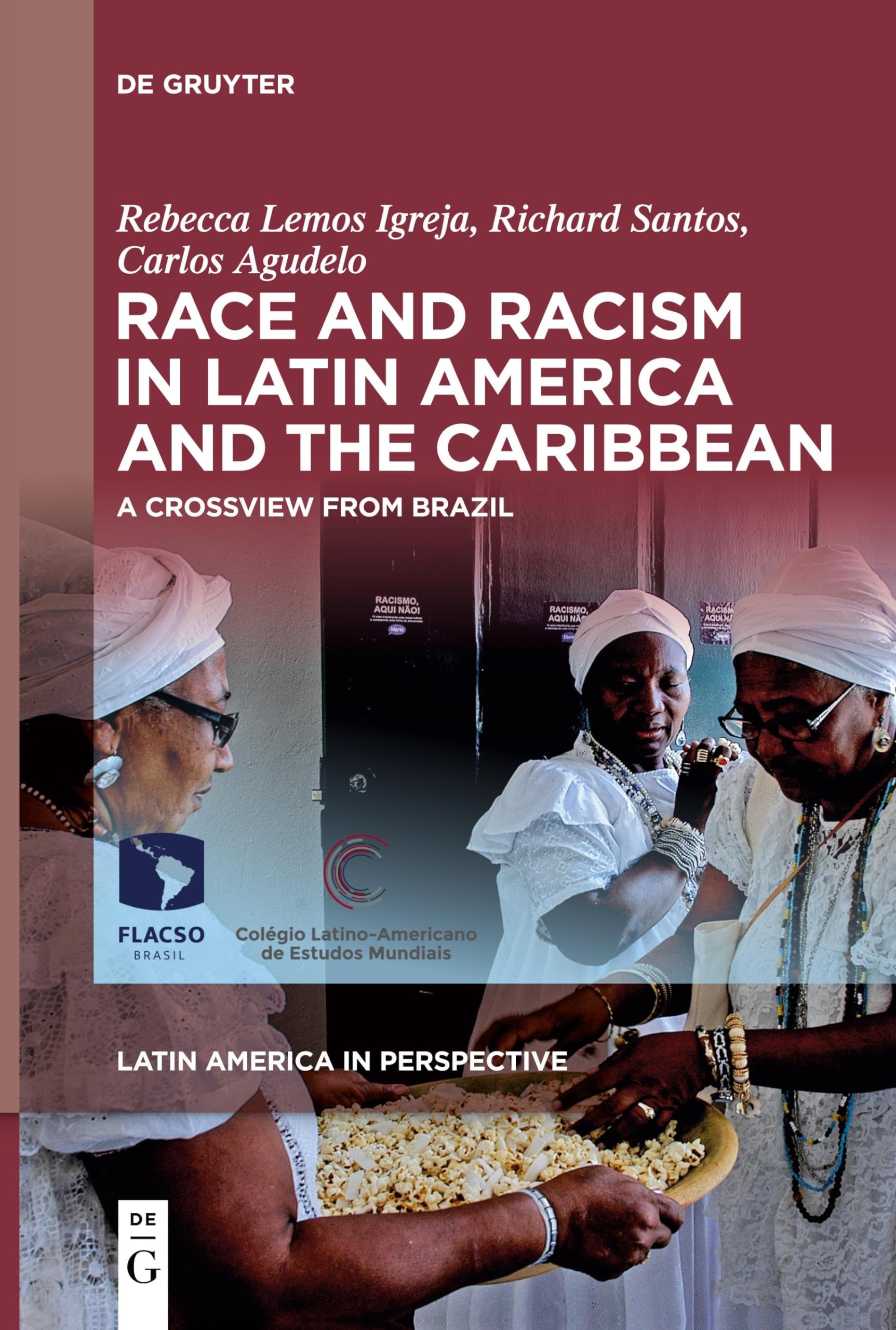 Race and Racism in Latin America and the Caribbean: A Crossview from Brazil (Latin America in Perspective, 1)