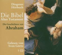 Die Bibel. Die Geschichte von Abraham. CD