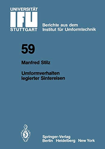 Umformverhalten legierter Sintereisen (IFU - Berichte aus dem Institut für Umformtechnik der Universität Stuttgart, 59, Band 59)