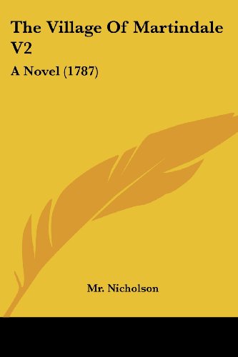 The Village Of Martindale V2: A Novel (1787)