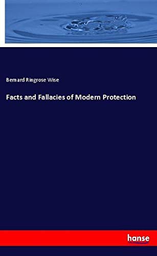 Facts and Fallacies of Modern Protection