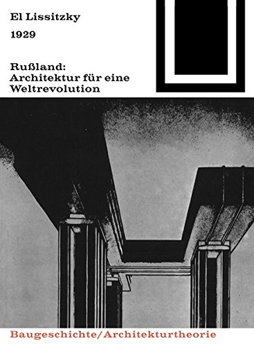 Bauwelt Fundamente, Bd.14, Rußland, Architektur für eine Weltrevolution, 1929