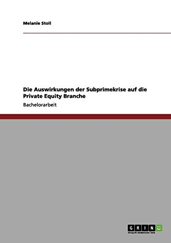 Die Auswirkungen der Subprimekrise auf die Private Equity Branche