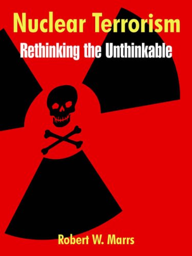 Nuclear Terrorism: Rethinking the Unthinkable