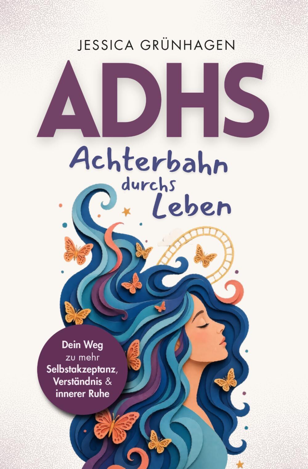ADHS - Achterbahn durchs Leben