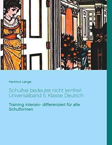 Schulfrei bedeutet nicht lernfrei! Universalband 5. Klasse Deutsch: Training intensiv- differenziert für alle Schulformen (Schulfrei bedeutet nicht lernfrei! Lernen in Zeiten von Corona)