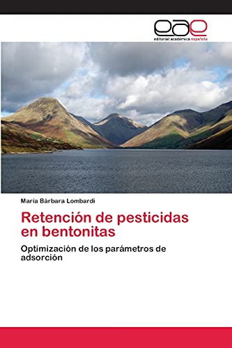 Retención de pesticidas en bentonitas: Optimización de los parámetros de adsorción