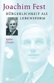 Bürgerlichkeit als Lebensform: Späte Essays