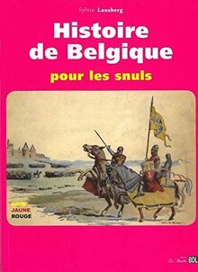 Histoire de Belgique pour les snuls