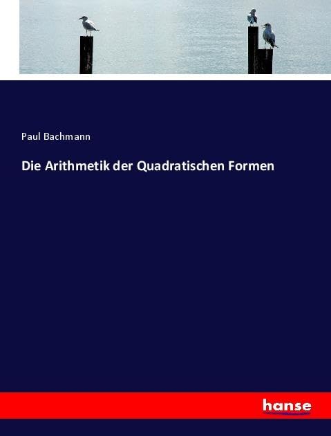 Die Arithmetik der Quadratischen Formen