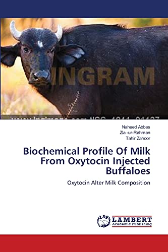 Biochemical Profile Of Milk From Oxytocin Injected Buffaloes: Oxytocin Alter Milk Composition