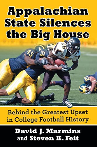 Appalachian State Silences the Big House: Behind the Greatest Upset in College Football History