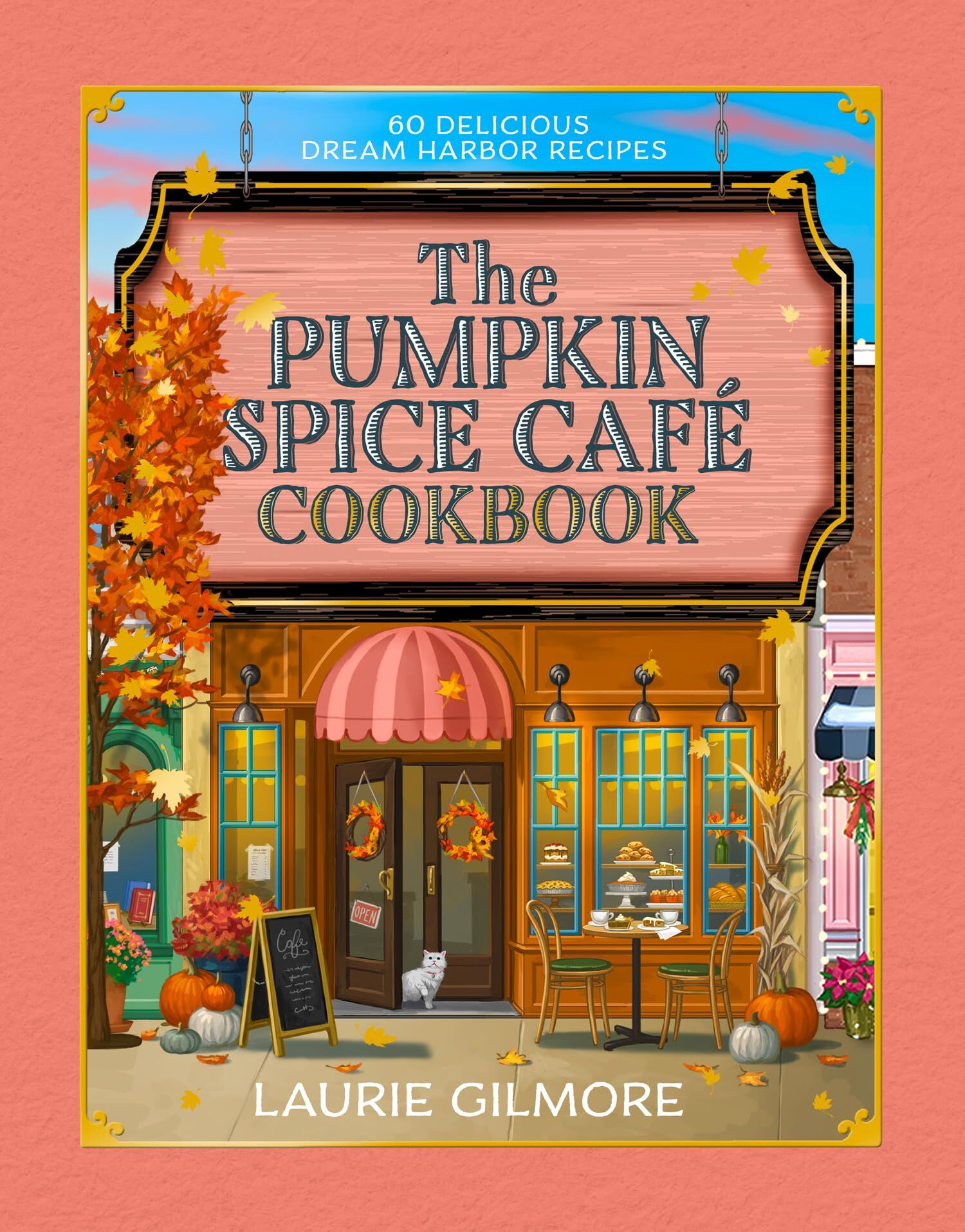 The Official Pumpkin Spice Café Cookbook