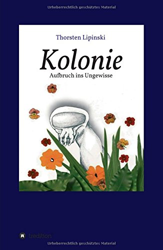 Kolonie: Aufbruch ins Ungewisse