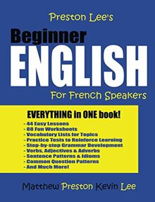 Preston Lee's Beginner English For French Speakers (Preston Lee's English For French Speakers)