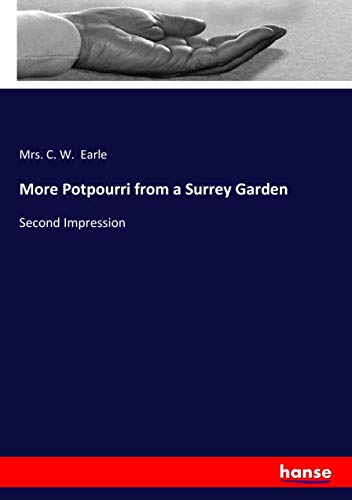 More Potpourri from a Surrey Garden: Second Impression