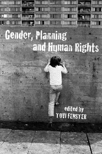 Gender, Planning and Human Rights (International Studies of Women and Place)