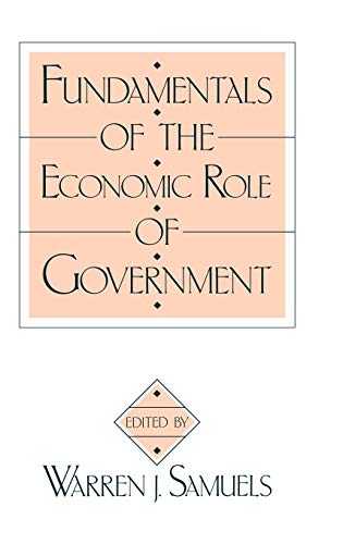 Fundamentals of the Economic Role of Government (Contributions in Economics & Economic History)